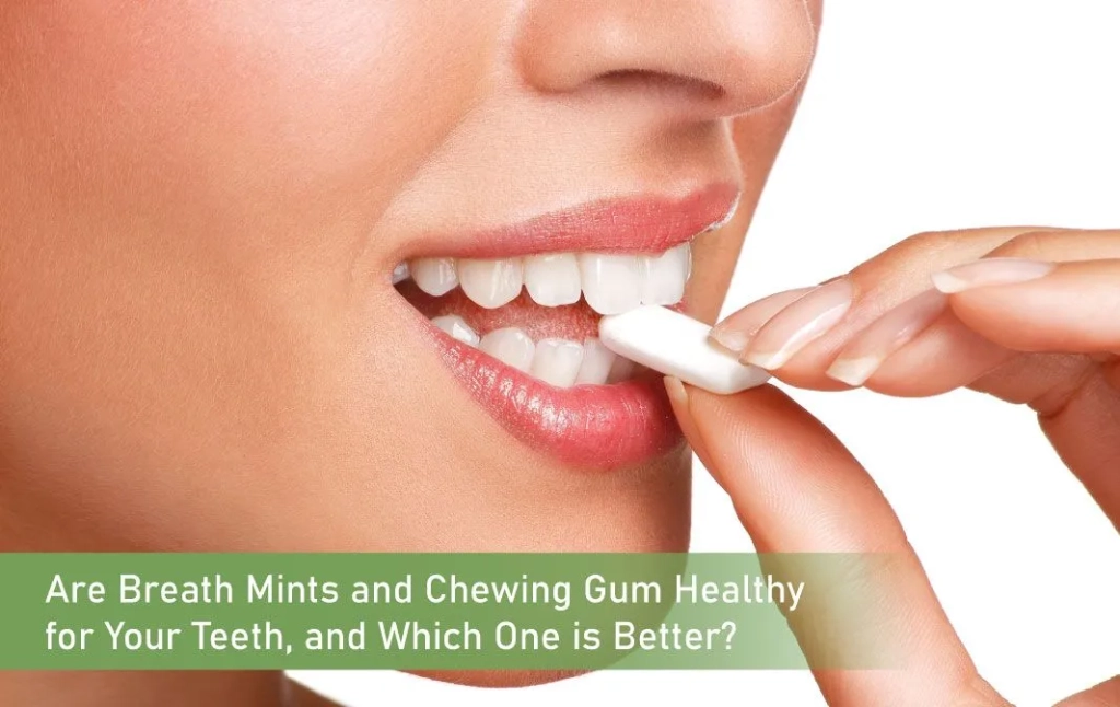 Are Breath Mints and Chewing Gum Healthy for Your Teeth, and Which One is Better