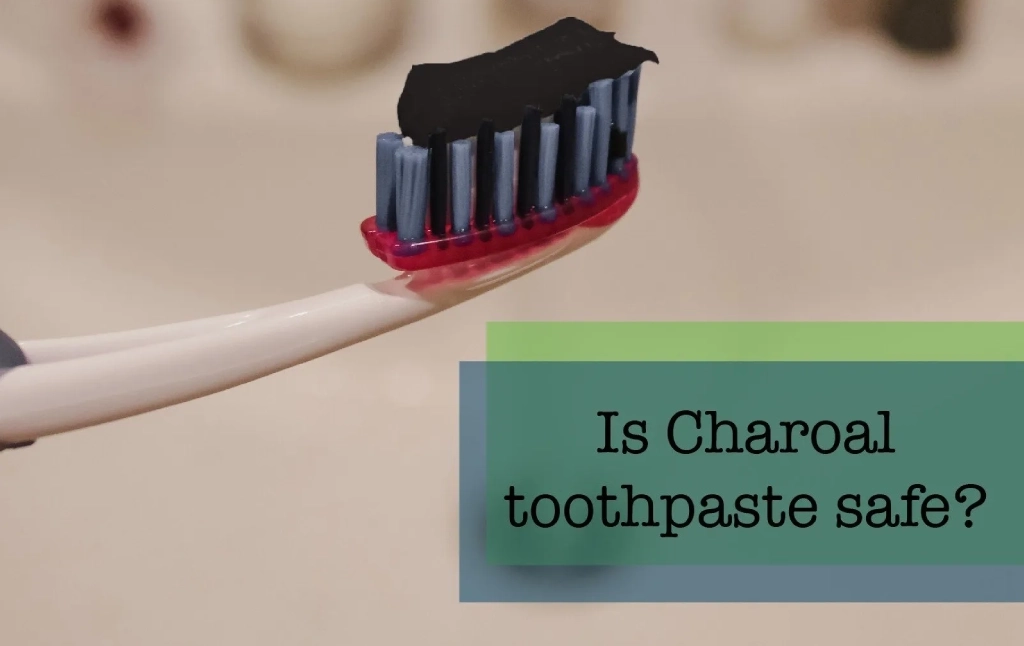 Is Charcoal Toothpaste Safe