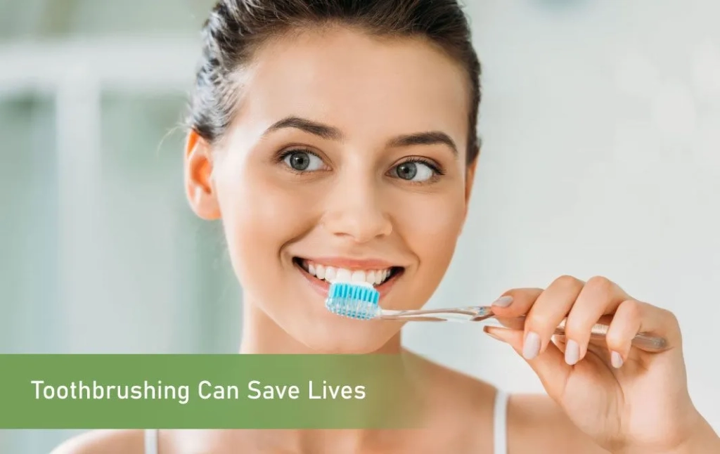Toothbrushing Can Save Lives