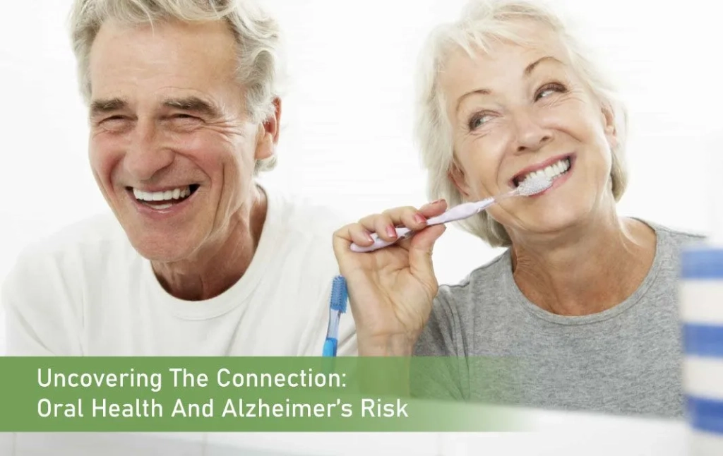 Uncovering the Connection: Oral Health and Alzheimer's Risk